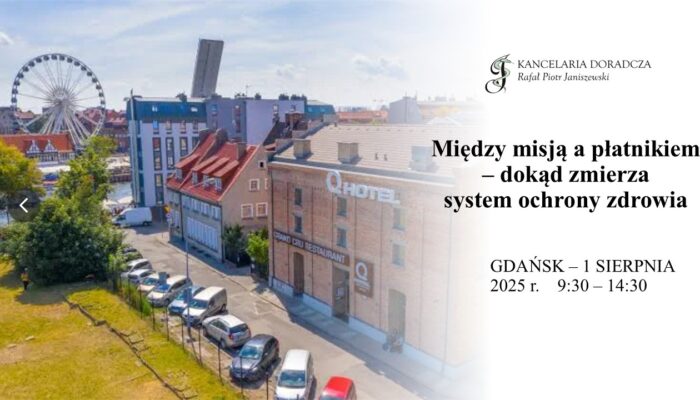 MIĘDZY MISJĄ A PŁATNIKIEM – DOKĄD ZMIERZA SYSTEM OCHRONY ZDROWIA